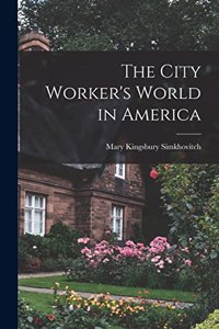 City Worker's World in America