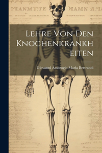 Lehre Von Den Knochenkrankheiten