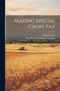 Making Special Crops Pay