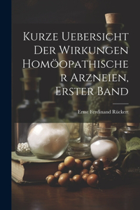 Kurze Uebersicht der Wirkungen homöopathischer Arzneien, Erster Band