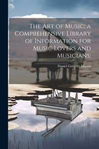 art of Music; a Comprehensive Library of Information for Music Lovers and Musicians;: 3