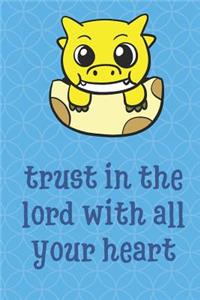 Trust In The Lord With All Your Heart