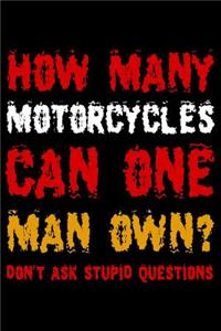 How Many Motorcycles Can One Man Own?