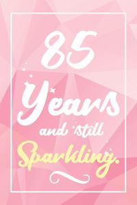 85 Years And Still Sparkling