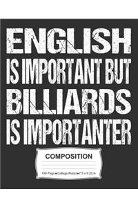 English Is Important But Billiards Is Importanter Composition