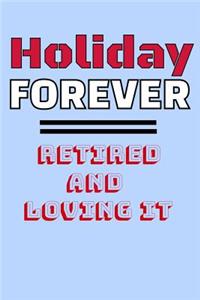 Holiday Forever Retired And Loving It