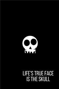 Life's True Face is the Skull