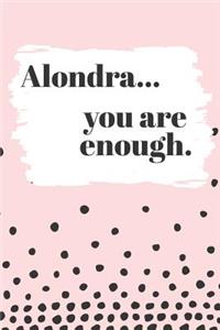 Alondra You are Enough