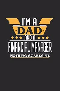 I'm a Dad and a Financial Manager Nothing Scares Me