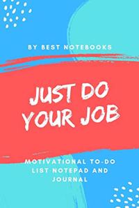 Just Do Your Job