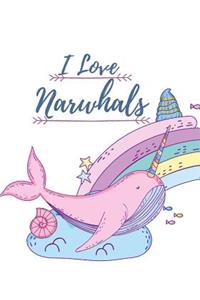 I Love Narwhals