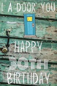 I A-Door You Happy 30th Birthday