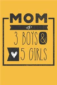 MOM of 3 BOYS & 5 GIRLS