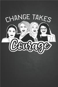 Change takes courage