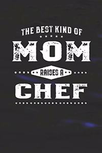 The Best Kind Of Mom Raises A Chef