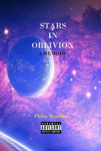 Stars In Oblivion - A Memoir