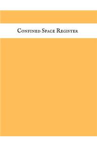 Confined Space Register: Confined Space Journal Confined Space Logbook