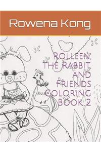 Rolleen, the Rabbit, and Friends Coloring Book 2