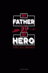 My Father Is My Hero - Sickle Cell Awareness