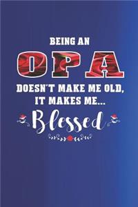 Beingn an Opa Doesn't Make Me Old Make Me Blessed