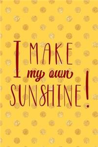 I Make My Own Sunshine