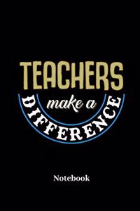 Teachers Make A Difference Notebook