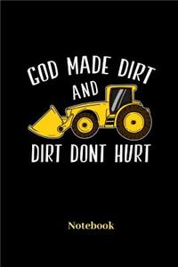 God Made Dirt And Dirt Dont Hurt Notebook