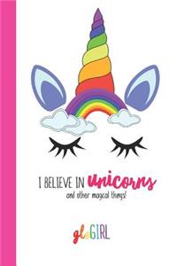 gloGIRL I Believe in Unicorns