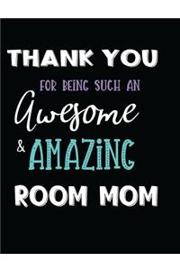 Thank You For Being Such An Awesome & Amazing Room Mom