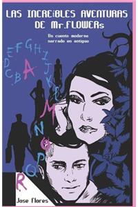 Las Increíbles Aventuras de Mr. Flowers