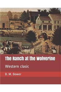 The Ranch at the Wolverine