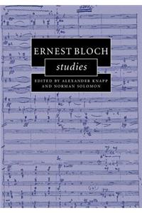 Ernest Bloch Studies