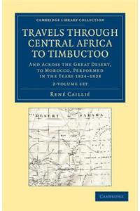 Travels through Central Africa to Timbuctoo 2 Volume Set