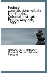 Federal Constitutions Within the Empire