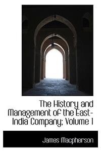 The History and Management of the East-India Company; Volume 1