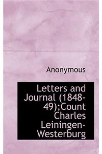 Letters and Journal (1848-49);Count Charles Leiningen-Westerburg