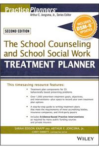 School Counseling and School Social Work Treatment Planner, with Dsm-5 Updates, 2nd Edition