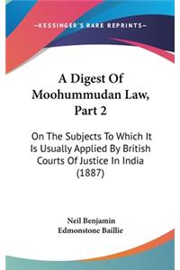 A Digest Of Moohummudan Law, Part 2
