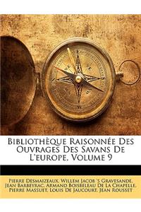 Bibliothèque Raisonnée Des Ouvrages Des Savans De L'europe, Volume 9