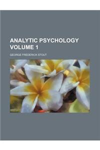 Analytic Psychology Volume 1