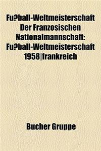 Fussball-Weltmeisterschaft Der Franzosischen Nationalmannschaft