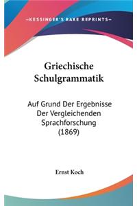 Griechische Schulgrammatik