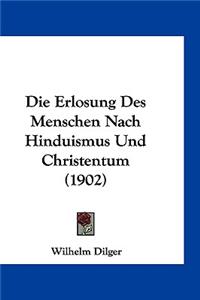 Die Erlosung Des Menschen Nach Hinduismus Und Christentum (1902)