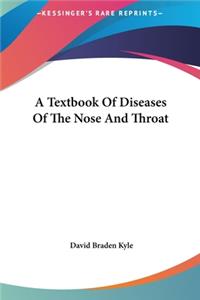A Textbook of Diseases of the Nose and Throat