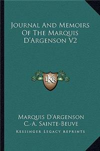 Journal And Memoirs Of The Marquis D'Argenson V2