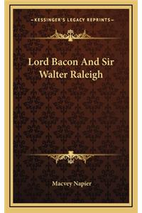 Lord Bacon and Sir Walter Raleigh