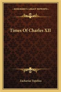Times Of Charles XII