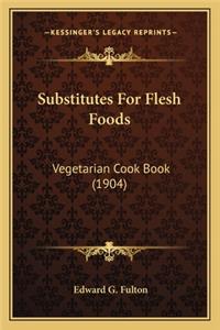 Substitutes for Flesh Foods