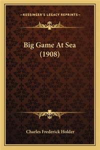 Big Game at Sea (1908)