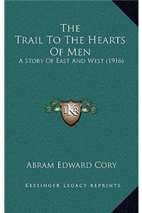 The Trail To The Hearts Of Men